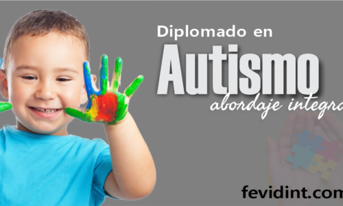 Diplomado en AUTISMO: abordaje integral